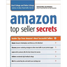 The Amazon Top Seller Secrets: Insider Tips from Amazon's Most Successful Sellers