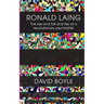 Ronald Laing: The rise and fall and rise of a radical psychiatrist