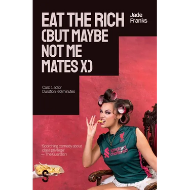Eat the Rich (But Maybe Not Me Mates X)