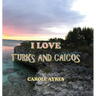 I Love Turks and Caicos