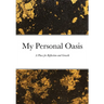 My Personal Oasis: A Place for Reflection and Growth