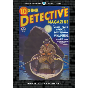 Dime Detective Magazine #3: Facsimile Edition