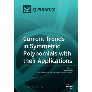 Current Trends in Symmetric Polynomials with their Applications