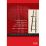 Ladders and Axes of the American Southwest's Pueblo Region, 400-1900 CE: Legacies of technological innovation