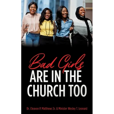 Bad Girls are in the Church Too