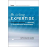 Building Expertise: Cognitive Methods for Training and Performance Improvement