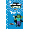 Diary of a Minecraft Zombie Book 18: In Too Deep