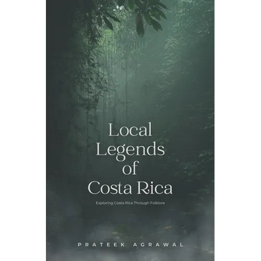Local Legends of Costa Rica: Exploring Costa Rica Through Folklore