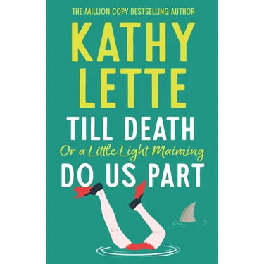 Till Death, or a Little Light Maiming, Do Us Part: A Hilarious and Raunchy Romp from the Wickedly Witty Bestselling Author
