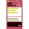 HBR Guide to Navigating the Toxic Workplace