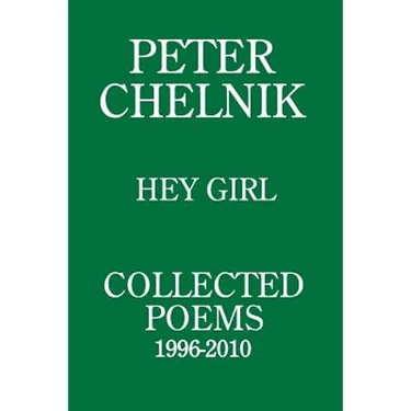 Peter Chelnik - Hey Girl - Collected Poems