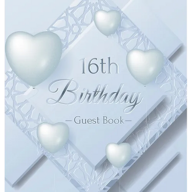 Sweet Sixteen Birthday Guest Book: An Elegant Silver & White Frosted Heart Keepsake for Her Sweet Sixteen - Square Hardcover Guest Sign-In Book with P