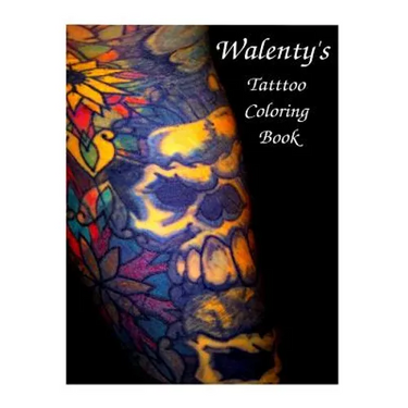 Walenty's Tattoo Coloring Book