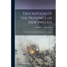 Description of the Province of New Sweden: Now Called, by the English, Pennsylvania, in America