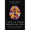 The This Is Your Brain on Joy: A Revolutionary Program for Balancing Mood, Restoring Brain Health, and Nurturing Spiritual Growth