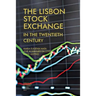 The Lisbon stock exchange in the twentieth century
