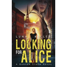 Looking for Alice: A Gunvor Ström Novel