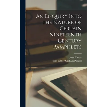 An Enquiry Into the Nature of Certain Nineteenth Century Pamphlets