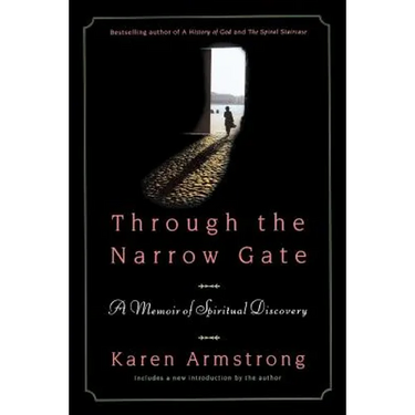Through the Narrow Gate: A Memoir of Spiritual Discovery