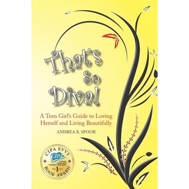 That's So Diva!: A Teen Girl's Guide to Loving Herself and Living Beautifully