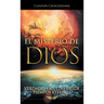 El Misterio De Dios: Verdades Ocultas Desde Tiempos Eternos