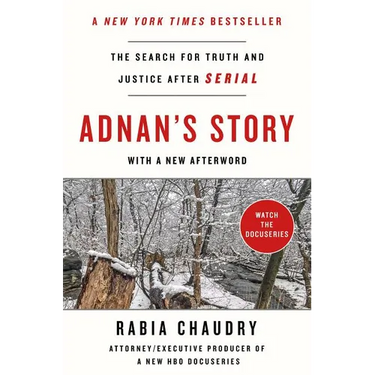Adnan's Story: The Search for Truth and Justice After Serial