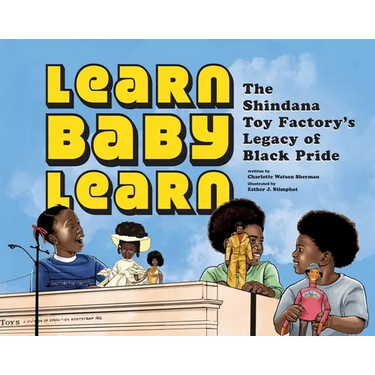 Learn Baby Learn: The Shindana Toy Factory's Legacy of Black Pride