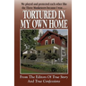 Tortured In My Own Home