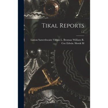 Tikal Reports; 1-4
