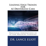 Leading Edge Trends for AI Driverless Cars: Practical Innovations in AI and Machine Learning