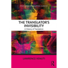 The Translator's Invisibility: A History of Translation