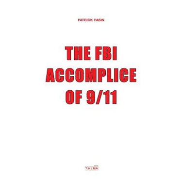The FBI, Accomplice of 9/11