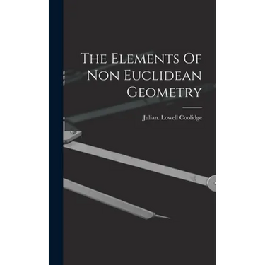 The Elements Of Non Euclidean Geometry