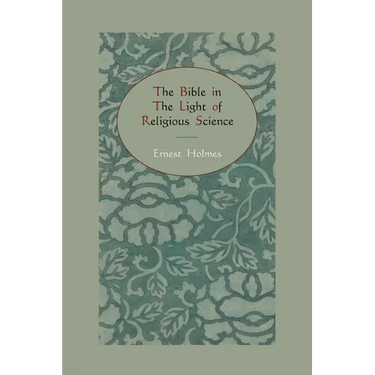 The Bible in the Light of Religious Science