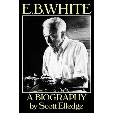 E.B. White: A Biography