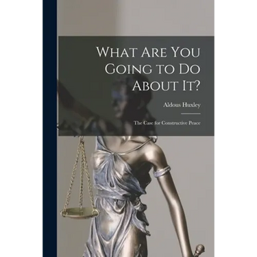 What Are You Going to Do About It?: The Case for Constructive Peace