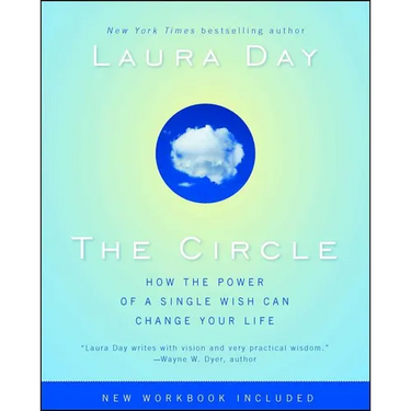 The Circle: How the Power of a Single Wish Can Change Your Life