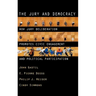 The Jury and Democracy the Jury and Democracy: How Jury Deliberation Promotes Civic Engagement and Politicahow Jury Deliberation Promotes Civic Engage