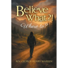 Believe What?!: Where to?