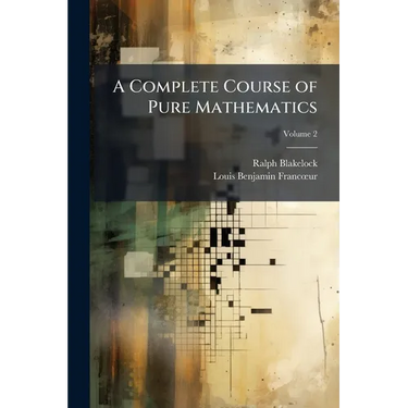 A Complete Course of Pure Mathematics