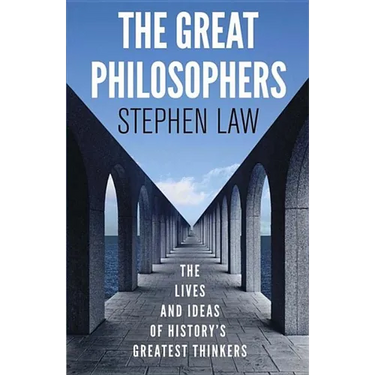 The Great Philosophers: The Lives and Ideas of History's Greatest Thinkers