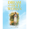 Dream of a Holy Woman: The Kateri Chantings