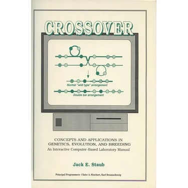 Crossover: Concepts and Applications in Genetics, Evolution, and Breeding: An Interactive Computer-Based Laboratory Manual