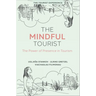 The Mindful Tourist: The Power of Presence in Tourism