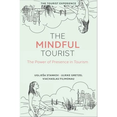 The Mindful Tourist: The Power of Presence in Tourism