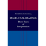 Dialectical Readings: Three Types of Interpretations