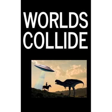 Worlds Collide