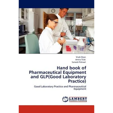 Hand Book of Pharmaceutical Equipment and Glp(good Laboratory Practice)