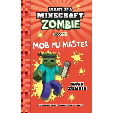 Diary of a Minecraft Zombie Book 30: Mob Fu Master