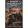 Rowdy: Dead or Alive